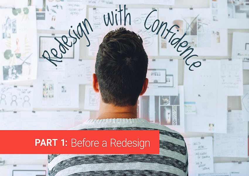 Part 1: How to plan a successful website redesign to preserve your rankings and traffic